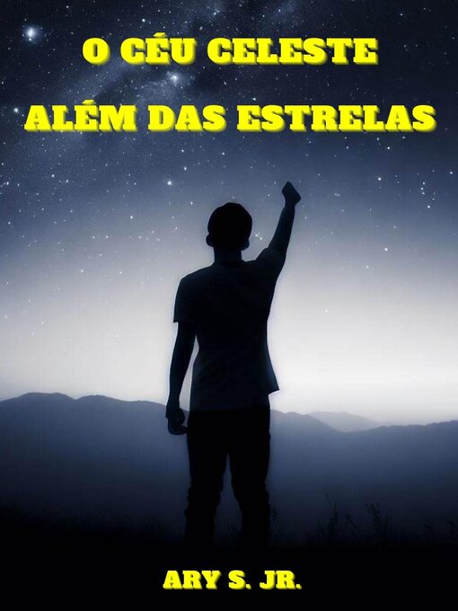 Title details for O Céu Celeste by Ary S. Jr. - Available